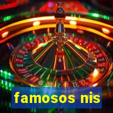 famosos nis